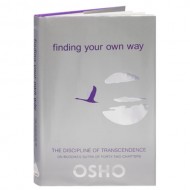 Finding Your Own Way - Osho