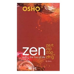 Zen: Zest Zip Zap & Zing - Osho